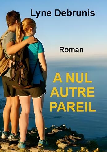 Couverture du livre « A nul autre pareil » de Lyne Debrunis aux éditions Books On Demand