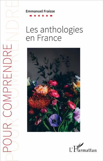 Couverture du livre « Les anthologies en France » de Emmanuel Fraisse aux éditions L'harmattan