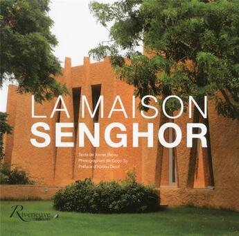 Couverture du livre « La maison Senghor » de Xavier Ricou aux éditions Riveneuve