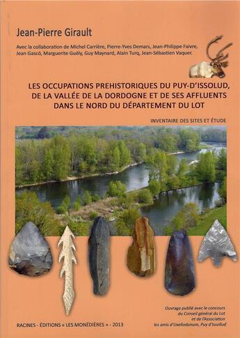 Couverture du livre « Les occupations préhistoriques du Puy-d'Issolud, de la vallée de la Dordogne et de ses affluents dan » de Girault Jean-Pierre aux éditions Les Monedieres