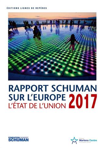 Couverture du livre « L'état de l'Union 2017 ; rapport Schuman sur l'Europe » de Thierry Chopin et Michel Foucher aux éditions Lignes De Reperes