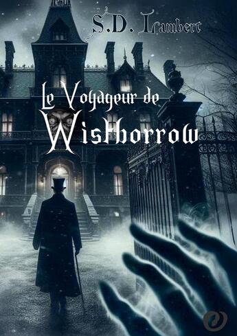 Couverture du livre « Le Voyageur de Wistborrow » de S.D Lambert aux éditions Books On Demand