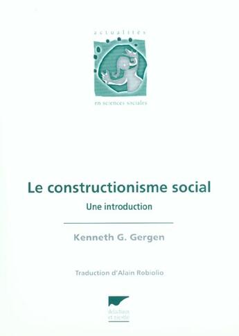 Couverture du livre « Constructionisme social (le) » de Gergen Kenneth J. aux éditions Delachaux & Niestle