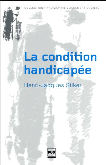 Couverture du livre « La condition handicapée ; recueil d'articles » de Henri-Jacques Stiker aux éditions Pu De Grenoble