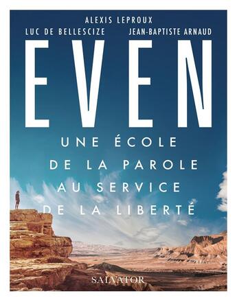 Couverture du livre « Even, une école de la parole au service de la liberté » de Alexis Leproux et Luc De Bellescize aux éditions Salvator