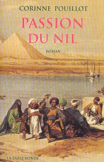 Couverture du livre « Passion du nil roman » de Corinne Pouillot aux éditions Table Ronde