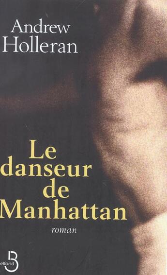 Couverture du livre « Le danseur de manhattan » de Andrew Holleran aux éditions Belfond