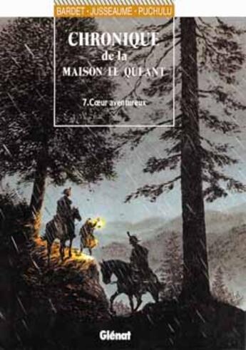 Couverture du livre « Chronique de la maison Le Quéant Tome 7 ; coeur aventureux » de Jusseaume et Bardet et Puc aux éditions Glenat