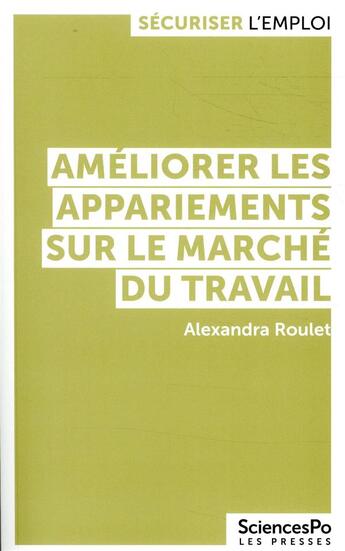 Couverture du livre « Améliorer les appariements sur le marché du travail » de Alexandra Roulet aux éditions Presses De Sciences Po