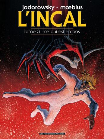 Couverture du livre « L'Incal ; une aventure de John Difool t.3 : ce qui est en bas » de Moebius et Alexandro Jodorowsky aux éditions Humanoides Associes