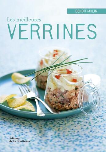 Couverture du livre « Les meilleures verrines » de Benoit Molin aux éditions La Martiniere Saveurs