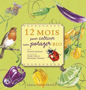 Couverture du livre « 12 mois pour cultiver mon potager bio » de Pierrick Eberhard aux éditions Ouest France