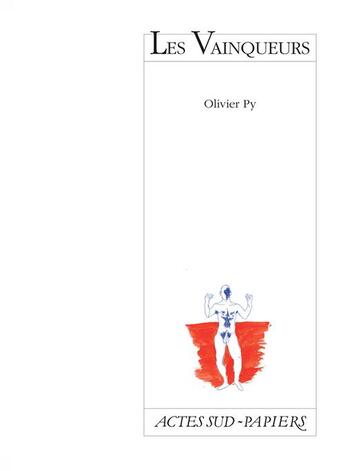 Couverture du livre « Les vainqueurs » de Olivier Py aux éditions Actes Sud-papiers