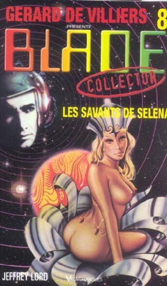 Couverture du livre « Blade t.8 ; les savants de Selena » de Lord-J aux éditions Vauvenargues