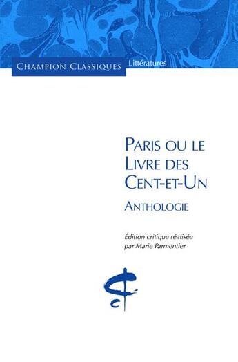 Couverture du livre « Paris ou le livre des Cent-et-un ; anthologie » de  aux éditions Honore Champion