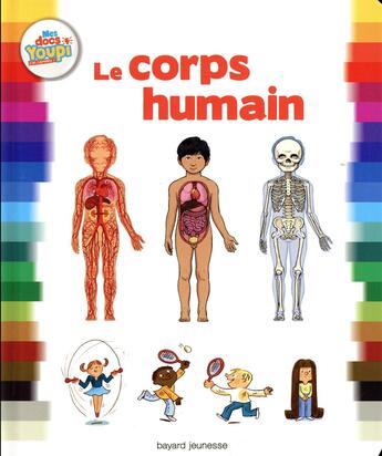 Couverture du livre « Le corps humain » de Remi Saillard et Emmanuel Chanut et Sylvain Frecon aux éditions Bayard Jeunesse