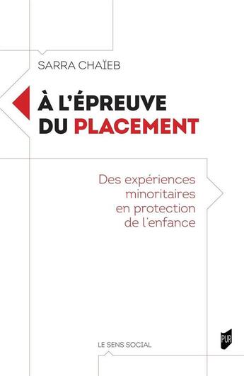 Couverture du livre « À l'épreuve du placement : des expériences minoritaires en protection de l'enfance » de Sarra Chaieb aux éditions Pu De Rennes