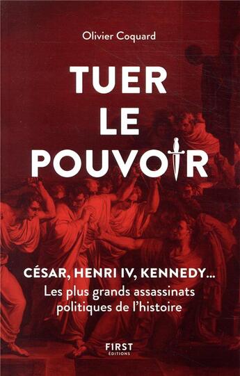 Couverture du livre « Tuer le pouvoir » de Olivier Coquard aux éditions First