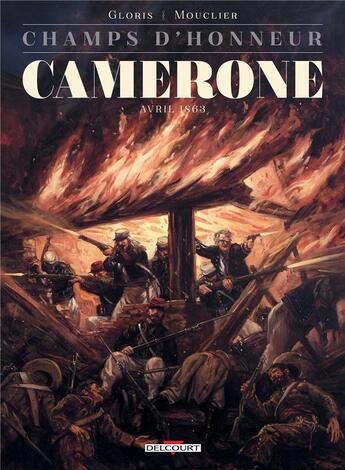 Couverture du livre « Champs d'honneur Tome 4 : Camerone ; avril 1863 » de Thierry Gloris et Joel Mouclier aux éditions Delcourt