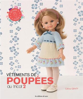 Couverture du livre « Vêtements de poupées au tricot t.2 » de Celine Genty aux éditions De Saxe