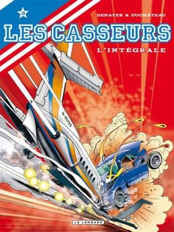 Couverture du livre « Les casseurs ; intégrale Tome 3 » de Christian Denayer et Andre-Paul Duchateau aux éditions Lombard