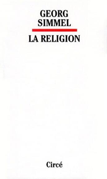 Couverture du livre « La religion » de Georg Simmel aux éditions Circe