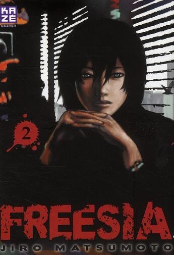 Couverture du livre « Freesia t.2 » de Jiro Matsumoto aux éditions Kaze