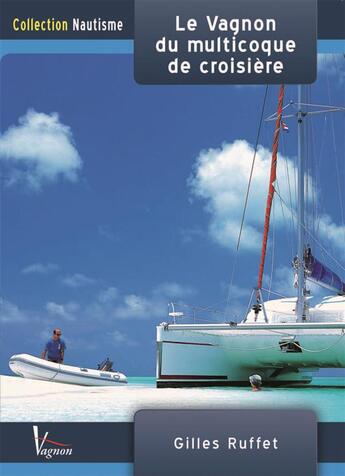 Couverture du livre « Le vagnon du multicoque de croisiere » de  aux éditions Vagnon