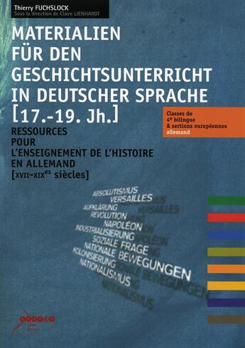 Couverture du livre « Materialien fur den geschichtsunterricht in deutscher sprache [17. - 19. jh.] » de Thierry Fuchslock et Claire Lienhardt aux éditions Crdp De Strasbourg