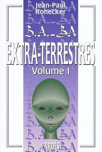 Couverture du livre « Extra-terrestres t.1 » de Jean-Paul Ronecker aux éditions Pardes