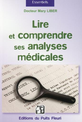 Couverture du livre « Lire et comprendre ses analyses médicales » de Mary Liber aux éditions Puits Fleuri