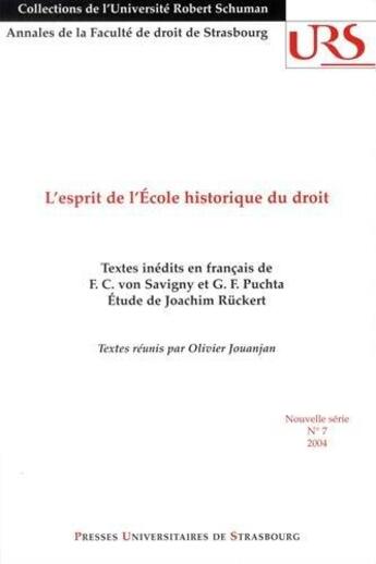 Couverture du livre « L'esprit de l'ecole historique du droit : textes inedits en francais de f. c. - textes inedits en fr » de Jouanjan O. (Dir.) aux éditions Pu De Strasbourg