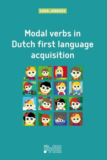 Couverture du livre « Modal verbs in dutch first language acquisition » de Jonkers Sara aux éditions Pu De Louvain
