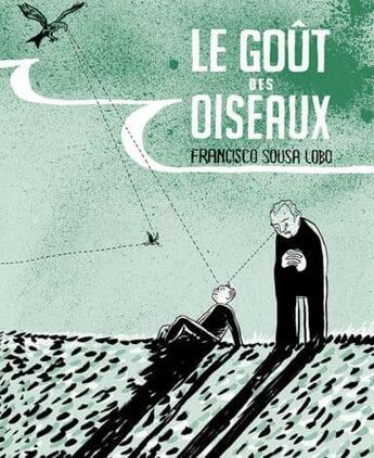 Couverture du livre « Le goût des oiseaux » de Francisco Sousa Lobo aux éditions Rackham