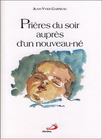Couverture du livre « Prières du soir auprès d'un nouveau-né » de Garneau Jy aux éditions Mediaspaul