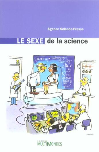 Couverture du livre « Le sexe de la science » de Agence Science Press aux éditions Multimondes