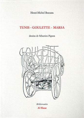 Couverture du livre « Tunis goulette marsa » de Henri-Michel Boccara aux éditions Al Manar