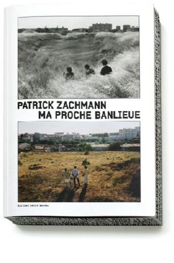 Couverture du livre « Ma proche banlieue » de Patrick Zachmann aux éditions Xavier Barral