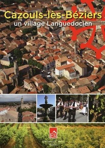 Couverture du livre « Cazouls-lès-Béziers : un village languedocien » de Robert Taurines aux éditions Du Mont