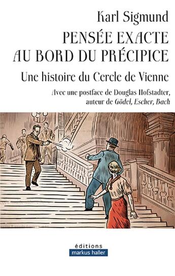 Couverture du livre « Pensée exacte au bord du précipice ; une histoire du cercle de Vienne » de Karl Sigmund aux éditions Markus Haller