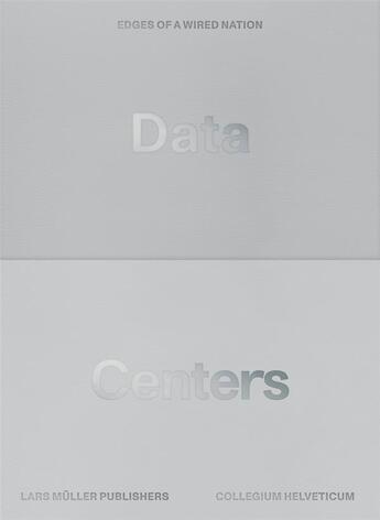 Couverture du livre « Data centers. edges of a wired nation » de Dommann Monika/Rickl aux éditions Lars Muller