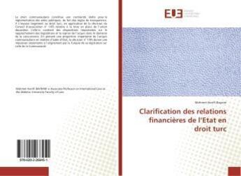 Couverture du livre « Clarification des relations financieres de l'etat en droit turc » de Hanifi Bayram Mehmet aux éditions Editions Universitaires Europeennes