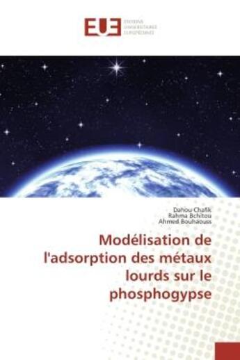 Couverture du livre « Modelisation de l'adsorption des metaux lourds sur le phosphogypse » de Chafik/Bchitou aux éditions Editions Universitaires Europeennes