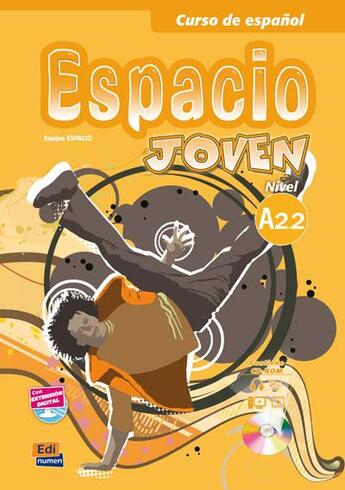 Couverture du livre « Espacio joven A2.2 ; libro del alumno » de Fernandez Varga et David Isa De Los Santos et Nazaret Puente Giron et Liliana Pereyra Brizuela et Emilio Jose Marin Mora aux éditions Edinumen