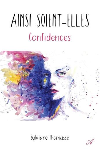 Couverture du livre « Ainsi soient-elles : Confidences » de Sylviane Thomasse aux éditions Atramenta