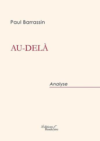 Couverture du livre « Au-delà » de Paul Barrassin aux éditions Baudelaire