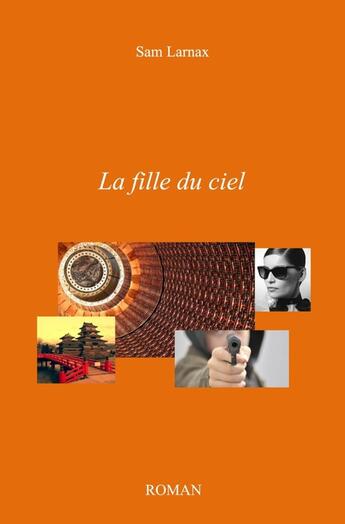 Couverture du livre « La fille du ciel » de Sam Larnax aux éditions Librinova