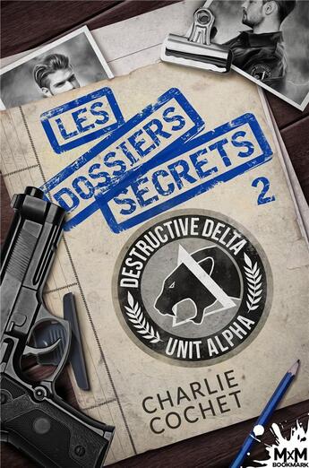 Couverture du livre « Thirds Tome 10 : les dossiers secrets Tome 2 » de Charlie Cochet aux éditions Mxm Bookmark