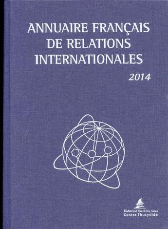 Couverture du livre « Annuaire français des relations internationales 2014 » de Centre Thucydide aux éditions Documentation Francaise