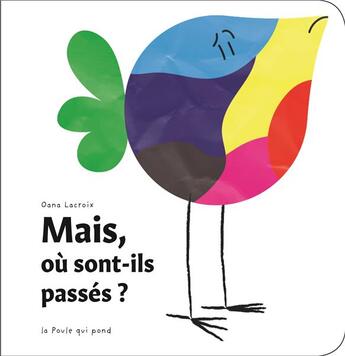 Couverture du livre « Mais ou sont-ils ? » de Oana Lacroix aux éditions La Poule Qui Pond